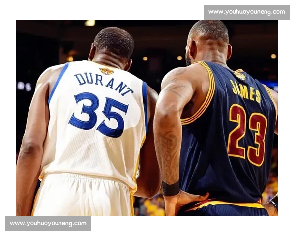 杜兰特与詹姆斯时代巅峰对决引爆联盟历史争论篮球江湖谁主沉浮 杜兰特与詹姆斯时代巅峰对决引爆联盟历史争论篮球江湖谁主沉浮